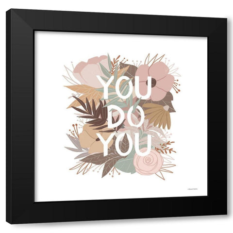 You Do You Black Modern Wood Framed Art Print with Double Matting by Nieman, Rachel