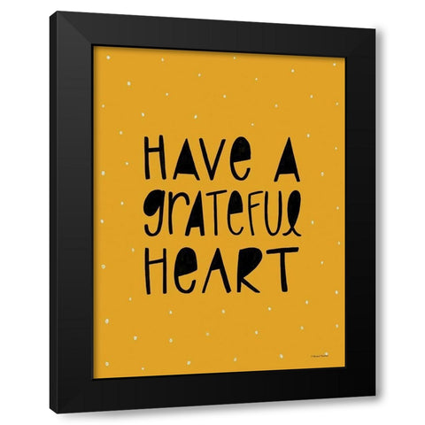 Have a Grateful Heart Black Modern Wood Framed Art Print with Double Matting by Nieman, Rachel