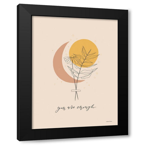 You Are Enough Black Modern Wood Framed Art Print by Nieman, Rachel