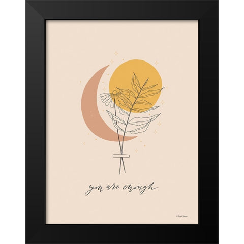 You Are Enough Black Modern Wood Framed Art Print by Nieman, Rachel