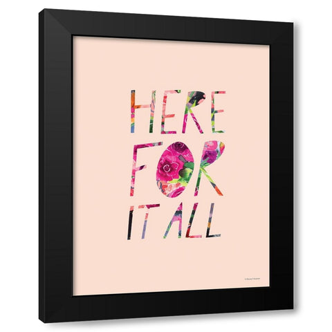 Here For It All Black Modern Wood Framed Art Print by Nieman, Rachel