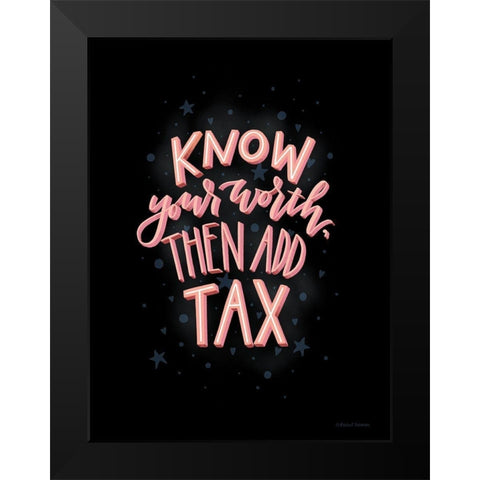 Know Your Worth Black Modern Wood Framed Art Print by Nieman, Rachel