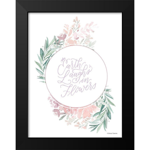 The Earth Laughs in Flowers Black Modern Wood Framed Art Print by Nieman, Rachel