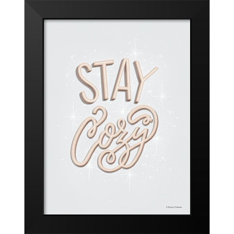 Stay Cozy Black Modern Wood Framed Art Print by Nieman, Rachel
