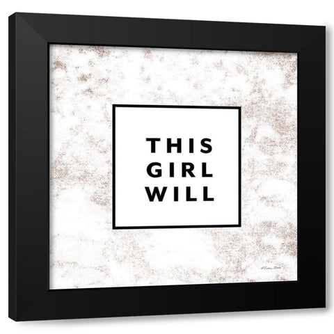 This Girl Will Black Modern Wood Framed Art Print with Double Matting by Ball, Susan