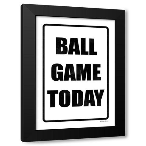 Ball Game Today Black Modern Wood Framed Art Print by Ball, Susan