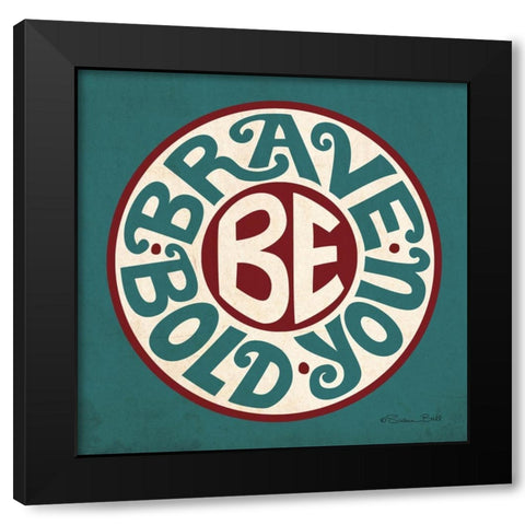 Be You Black Modern Wood Framed Art Print by Ball, Susan