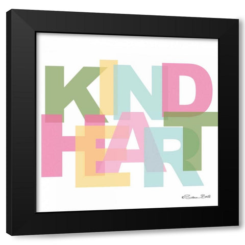 Kind Heart  Black Modern Wood Framed Art Print with Double Matting by Ball, Susan