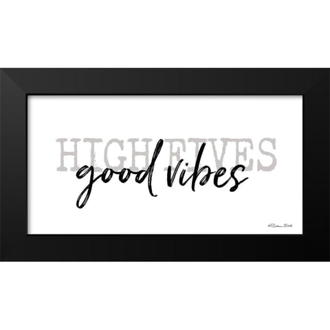 High Fives Good Vibes Black Modern Wood Framed Art Print by Ball, Susan