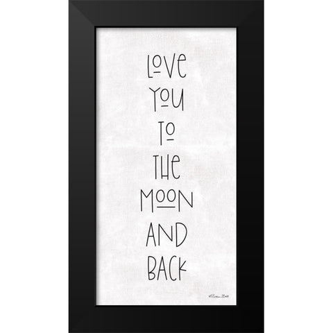 Love You to the Moon and Back Black Modern Wood Framed Art Print by Ball, Susan