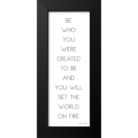 Be Who You Were Created to Be Black Modern Wood Framed Art Print by Ball, Susan