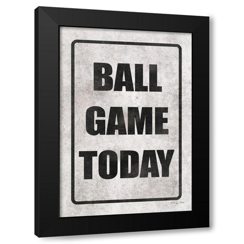 Ball Game Today Black Modern Wood Framed Art Print with Double Matting by Ball, Susan