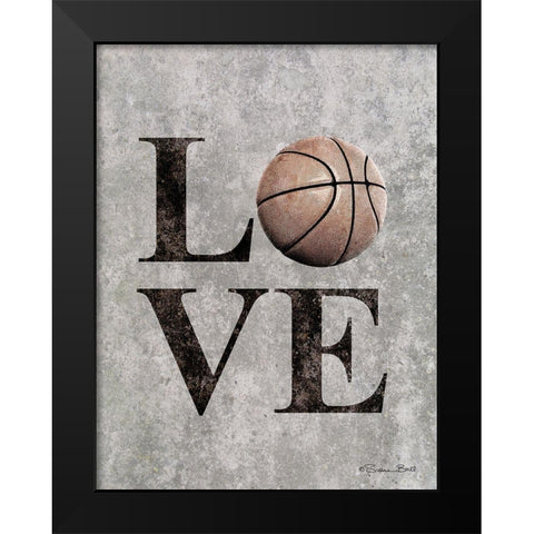 LOVE Basketball Black Modern Wood Framed Art Print by Ball, Susan