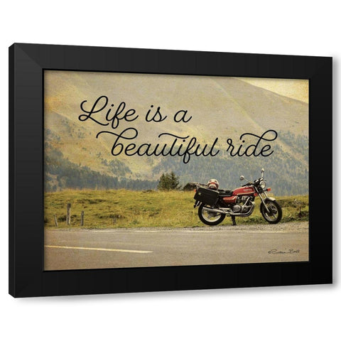 Life is a Beautiful Ride Black Modern Wood Framed Art Print by Ball, Susan