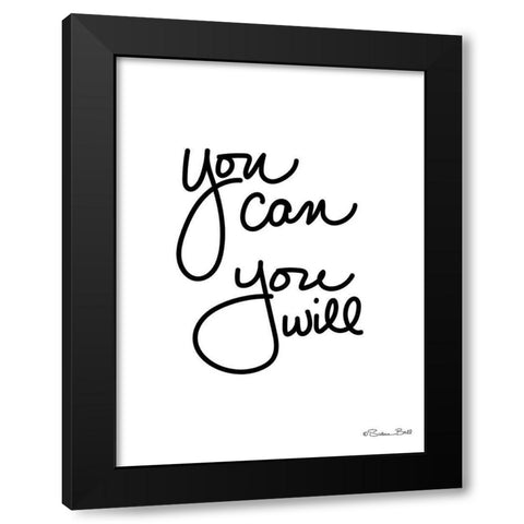 You Can You Will Black Modern Wood Framed Art Print with Double Matting by Ball, Susan