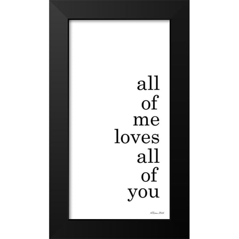 All of Me Black Modern Wood Framed Art Print by Ball, Susan