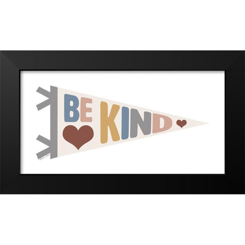 Be Kind Pennant Black Modern Wood Framed Art Print by Ball, Susan