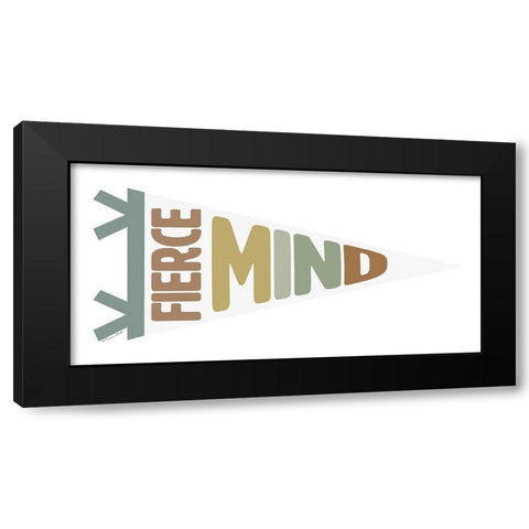 Fierce Mind Pennant      Black Modern Wood Framed Art Print with Double Matting by Ball, Susan