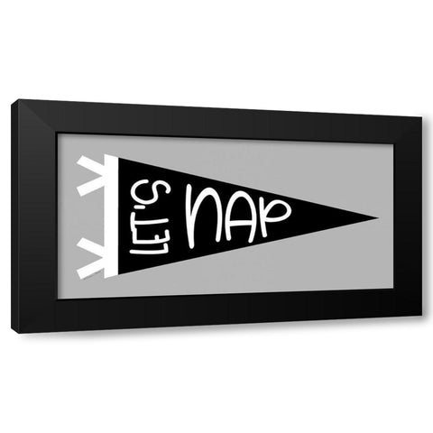 Lets Nap Pennant Black Modern Wood Framed Art Print with Double Matting by Ball, Susan