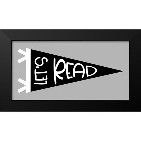 Lets Read Pennant Black Modern Wood Framed Art Print by Ball, Susan