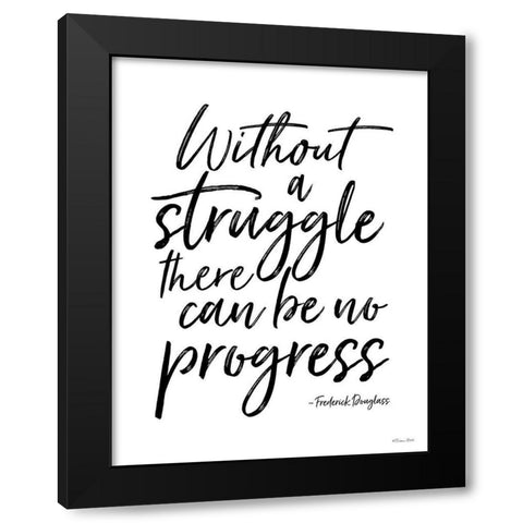 No Progress Without Struggle Black Modern Wood Framed Art Print by Ball, Susan