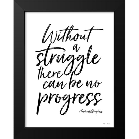 No Progress Without Struggle Black Modern Wood Framed Art Print by Ball, Susan