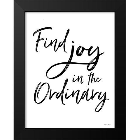 Find Joy in the Ordinary Black Modern Wood Framed Art Print by Ball, Susan