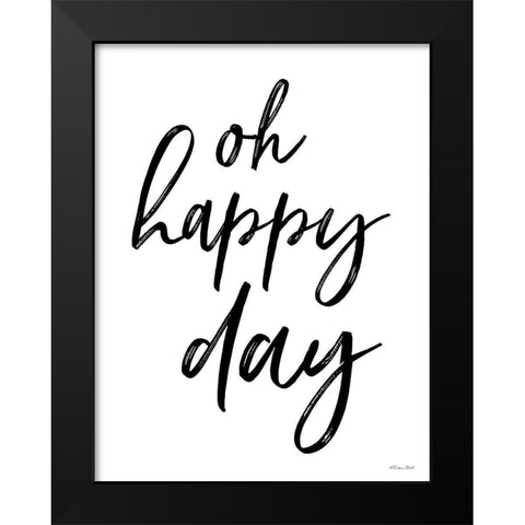 Oh Happy Day Black Modern Wood Framed Art Print by Ball, Susan