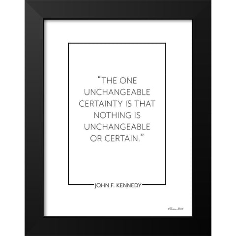 Unchangeable Certainty      Black Modern Wood Framed Art Print by Ball, Susan