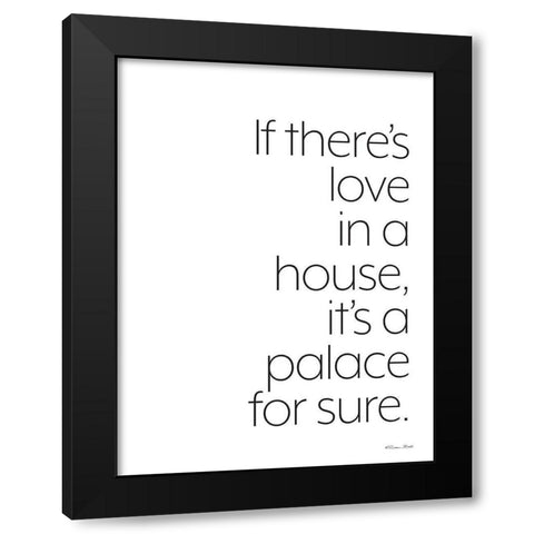 If Theres Love Black Modern Wood Framed Art Print by Ball, Susan