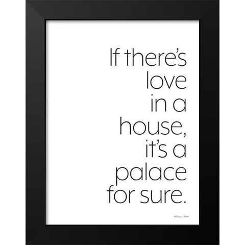 If Theres Love Black Modern Wood Framed Art Print by Ball, Susan