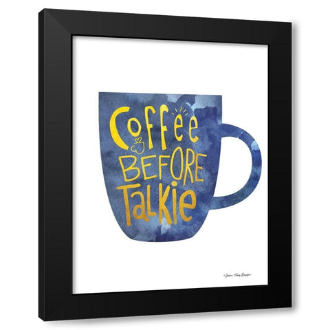 Coffee Before Talkie Black Modern Wood Framed Art Print by Seven Trees Design