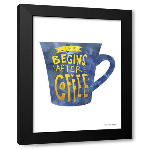 Life Begins After Coffee Black Modern Wood Framed Art Print with Double Matting by Seven Trees Design