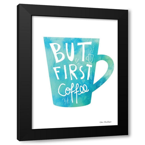 But First Coffee Black Modern Wood Framed Art Print with Double Matting by Seven Trees Design