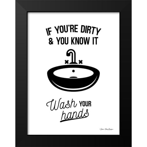 Wash Your Hands Black Modern Wood Framed Art Print by Seven Trees Design