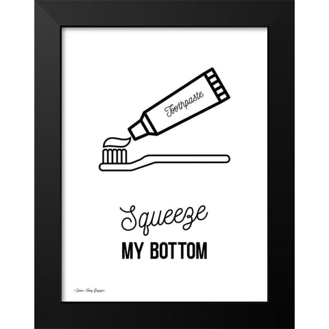 Squeeze My Bottom Black Modern Wood Framed Art Print by Seven Trees Design