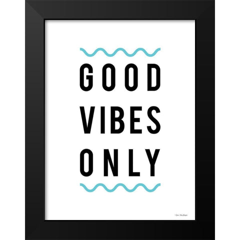 Good Vibes Only Black Modern Wood Framed Art Print by Seven Trees Design