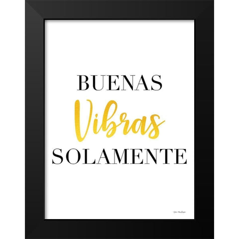 Spanish Good Vibes Only Black Modern Wood Framed Art Print by Stellar Design Studio