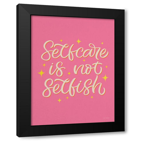 Self Care is not Selfish Black Modern Wood Framed Art Print by Seve Trees Design