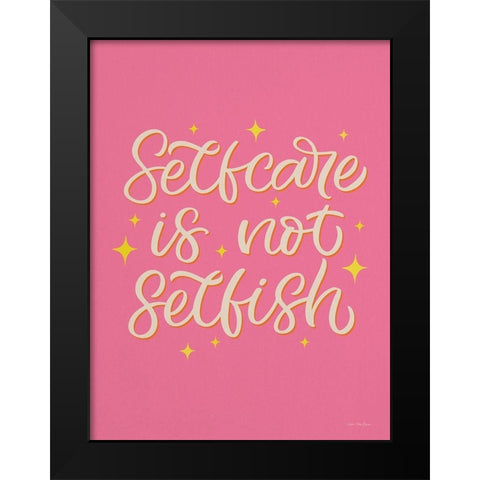 Self Care is not Selfish Black Modern Wood Framed Art Print by Seve Trees Design