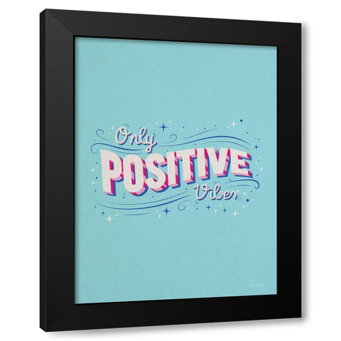 Only Positive Vibes Black Modern Wood Framed Art Print with Double Matting by Seve Trees Design
