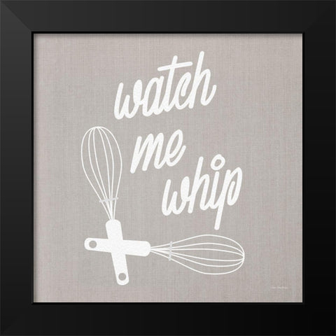 Watch Me Whip Black Modern Wood Framed Art Print by Stellar Design Studio