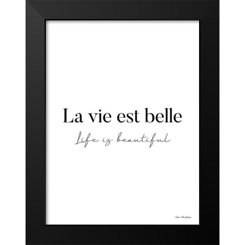 Life is Beautiful in French Black Modern Wood Framed Art Print by Seven Trees Design