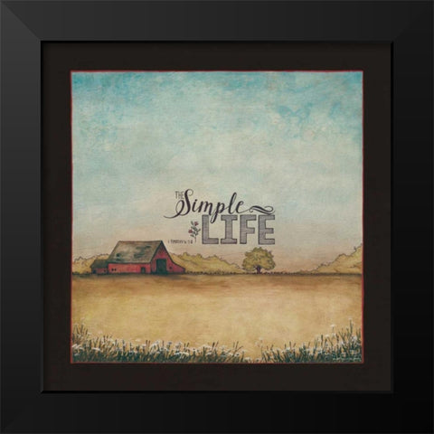 The Simple Life Black Modern Wood Framed Art Print by Crawford, Tonya