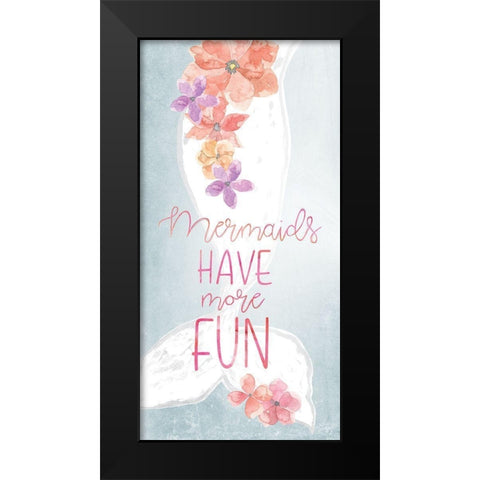 Mermaids Have More Fun Black Modern Wood Framed Art Print by Yass Naffas Designs