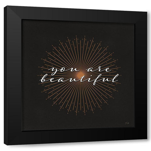 You Are Beautiful Black Modern Wood Framed Art Print by Yass Naffas Designs