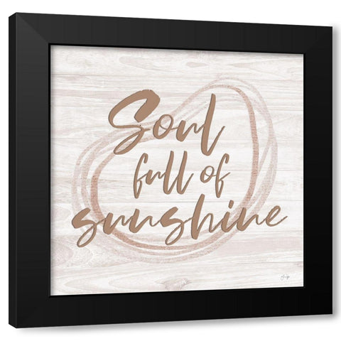 Soul Full of Sunshine Black Modern Wood Framed Art Print by Yass Naffas Designs
