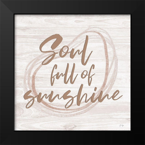 Soul Full of Sunshine Black Modern Wood Framed Art Print by Yass Naffas Designs