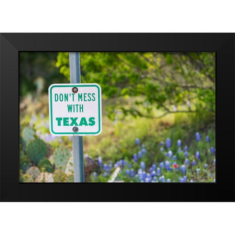 Llano-Texas-USA-Dont Mess With Texas sign in the hill country Black Modern Wood Framed Art Print by Wilson, Emily M.