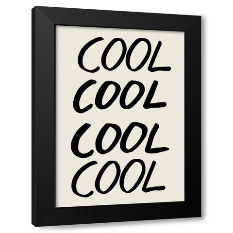 Cool Quote 01 Black Modern Wood Framed Art Print by 1x Studio